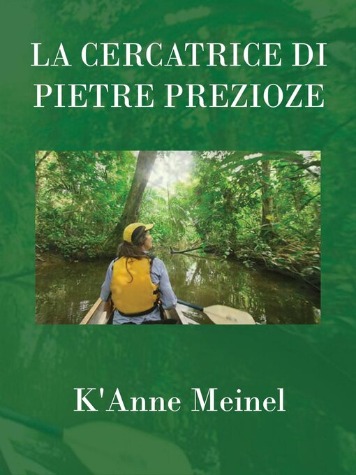 Title details for La cercatrice di pietre preziose by K'Anne Meinel - Available